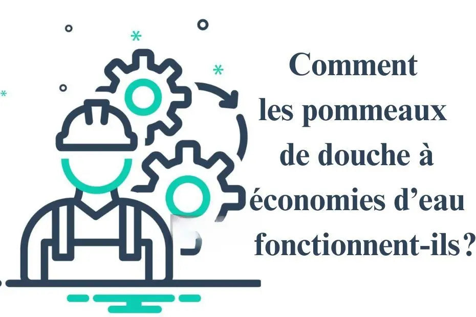 Comment les pommeaux de douche à économie d'eau fonctionnent-ils ?